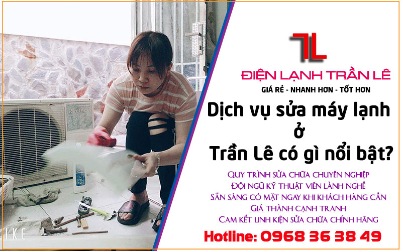 dich vu sua may lanh tran le co gi noi bat