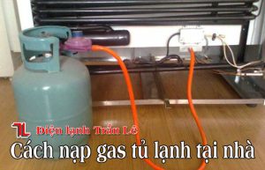 Cach-nap-gas-tu-lanh-tai-nha-1